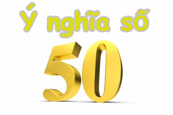 mơ thấy số 50 đánh con gì