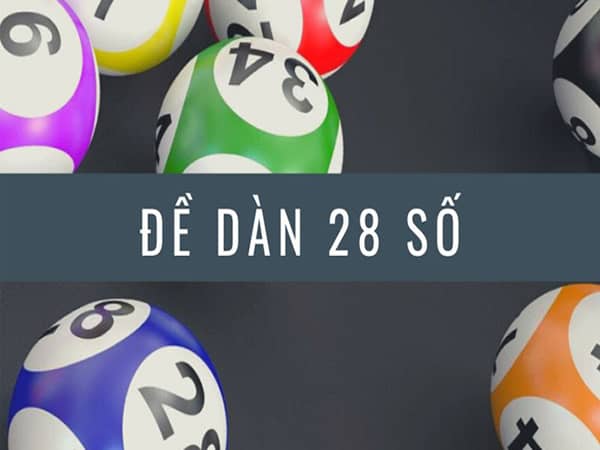 dàn số 28 số là gì
