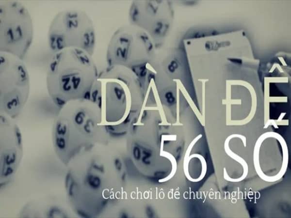dàn số 56 số là gì
