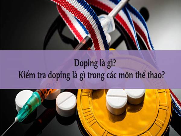 Kiểm tra doping là gì?