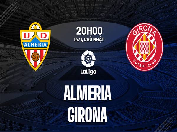 Nhận định trận Almeria vs Girona