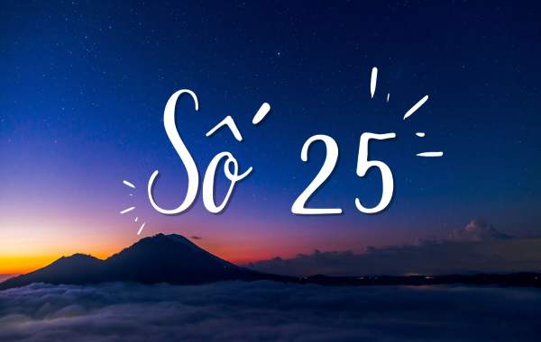 Ứng dụng của số 25 trong phong thủy