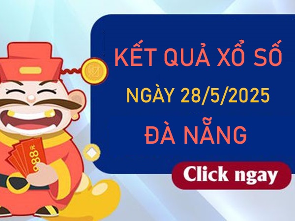 ​​​​​​Phân tích số đẹp XSDNG 24/5/2025 hôm nay thứ 4