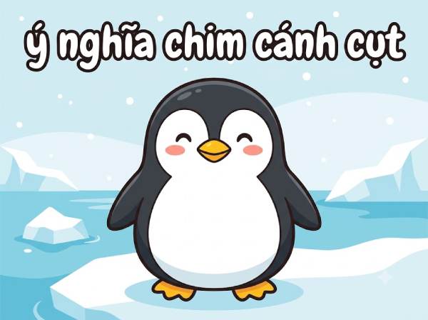 Ý nghĩa chim cánh cụt trong quan niệm dân gian